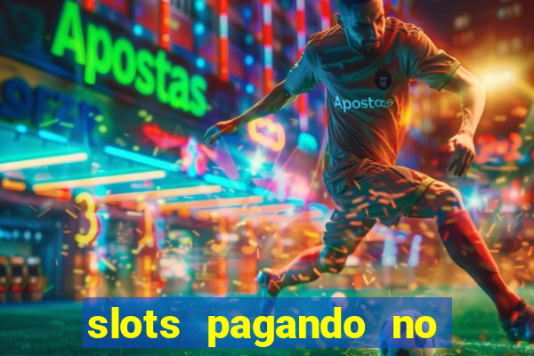 slots pagando no cadastro 2024